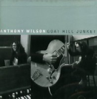 ANTHONY WILSON / アンソニー・ウィルソン / GOAT HILL JUNKET