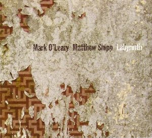 MARK O'LEARY / マーク・オーリアリー / Labyrinth 
