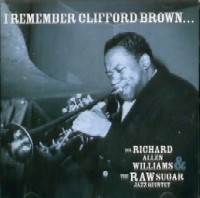 RICHARD ALLEN WILLIAMS / I REMEMBER CLIFFORD BROWN
