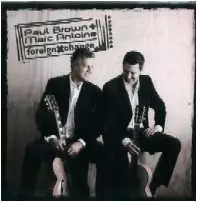 PAUL BROWN + MARC ANTOINE / FOREIGN X CHANGE
