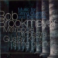 BOB BROOKMEYER / ボブ・ブルックマイヤー / MUSIC FOR STRING QUARTET AND ORCHESTRA