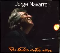 JORGE NAVARRO / ホルヘ・ナバロ / POR TODOS ESTOS ANOS
