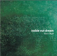 EISHIN NOSE / 野瀬栄進 / Inside Out Dream