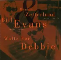 BILL EVANS & MONICA ZETTERLUND / ビル・エヴァンス&モニカ・ゼタールンド / WALTZ FOR DEBBY