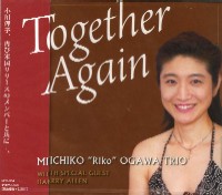 MICHIKO OGAWA / 小川理子 / TOGETHER AGAIN