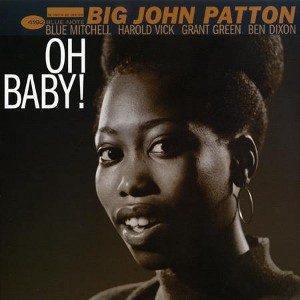 JOHN PATTON (BIG JOHN PATTON) / ジョン・パットン(ビッグ・ジョン・パットン) / Oh Baby! (LP)