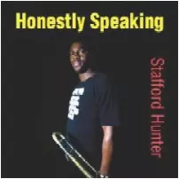 STAFFORD HUNTER / スタッフォード・ハンター / HONESTLY SPEAKING / オーネストリー・スピーキング