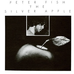 PETER FISH / THE SILVER APPLE (LP)