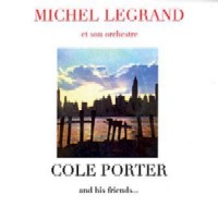 MICHEL LEGRAND / ミシェル・ルグラン / COLE PORTER AND HIS FRIENDS...