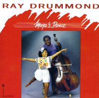 RAY DRUMMOND / レイ・ドラモンド / MAYA'S DANCE