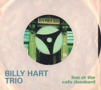 BILLY HART / ビリー・ハート / LIVE AT THE CAFE DAMBERD