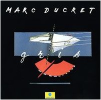 MARC DUCRET / マルク・デュクレ / GRIS