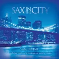 SAM LEVINE / SAX IN THE CITY