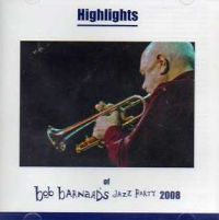 V.A.(BOB BARNARD'S JAZZ PARTY) / HIGHLIGHTS OF BOB BARNARD'S JAZZ PARTY 2008