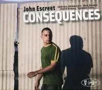 JOHN ESCREET / ジョン・エスクリート / CONSEQUENCES