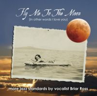 BRIAR ROSS / FLY ME TO THE MOON(IN OTHER WORDS I LOVE YOU)