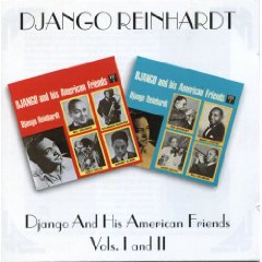 DJANGO REINHARDT / ジャンゴ・ラインハルト / Django And His American Friends Vols.I And II