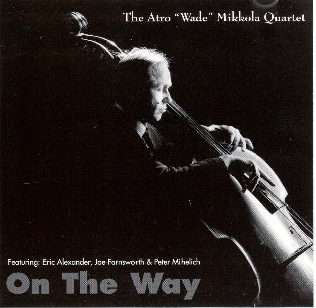 ATRO WADE MIKKOLA / アトロ・ウェイド・ミッコラ / On the Way