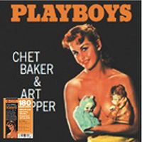 CHET BAKER & ART PEPPER / チェット・ベイカー&アート・ペッパー / PLAYBOYS(180GRAM)