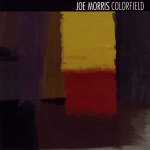 JOE MORRIS / ジョー・モリス / Colorfield