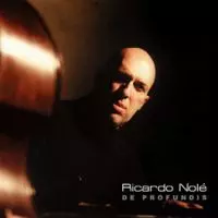 RICARDO NOLE / DE PROFUNDIS