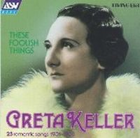 GRETA KELLER / THESE FOOLISH THINGS