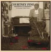 COURTNEY PINE / コートニー・パイン / TRANSITION IN TRADITION