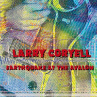 LARRY CORYELL / ラリー・コリエル / EARTHQUAKE AT THE AVALON