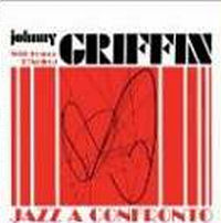 JOHNNY GRIFFIN / ジョニー・グリフィン / JAZZ A CONDRONTO