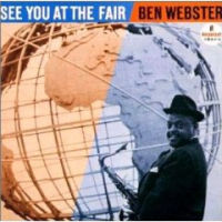 BEN WEBSTER / ベン・ウェブスター / SEE YOU AT THE FAIR
