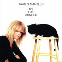 KAREN MANTLER / カレン・マントラー / My Cat Arnold