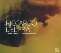 RICCARDO DEL FRA / リカルド・デル・フラ / ROSES & ROOTS/A SIP OF YOUR TOUCH