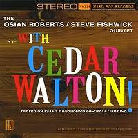 OSIAN ROBERTS/STEVE FISHWICK / オシアン・ロバーツ スティーブ・フィッシュウィック・クインテット / ...WITH CEDAR WALTON!
