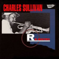 CHARLES SULLIVAN / チャールズ・サリヴァン / RE-ENTRY