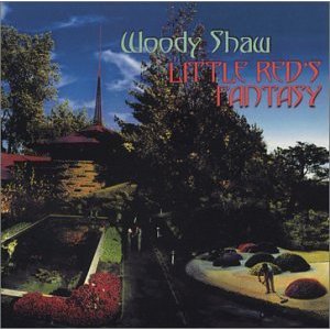 WOODY SHAW / ウディ・ショウ / Little Red's Fantasy