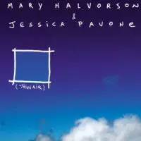 MARY HALVORSON & JESSICA PAVONE / THIN AIR