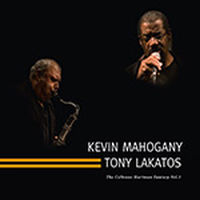 KEVIN MAHOGANY & TONY LAKATOS / ケヴィン・マホガニー&トニー・ラカトシュ / THE COLTRANE HARTMAN FANTASY VOL.1