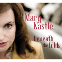 MARY KASTLE / BENEATH THE FOLDS