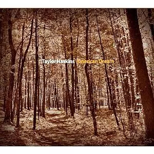 TAYLOR HASKINS / テイラー・ハスキンス / American Dream