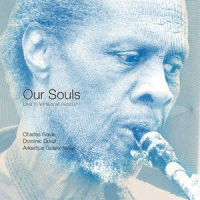 CHARLES GAYLE / チャールス・ゲイル / Our Souls : Live In Vilnius At Piano Lt (LP)