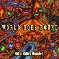 World Goes Round Mike Miller マイク ミラー Jazz ディスクユニオン オンラインショップ Diskunion Net