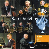 KAREL VELEBNY / カレル・ヴェレブニー / JAZZ AT PRAGUE CASTLE 2006