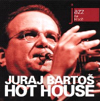 JURAJ BARTOS / Hot House - Jazz At Prague Castle 2008