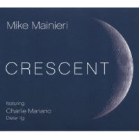 MIKE MAINIERI / マイク・マイニエリ / CRESCENT