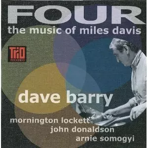 DAVE BARRY / FOUR : THE MUSIC OF MILES DAVIS