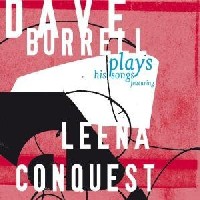 DAVE BURRELL / デイヴ・バレル / Plays His Songs Featuring Leena Conquest