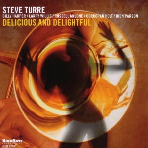STEVE TURRE / スティーブ・トゥーレ / Delicious And Delightful
