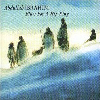 DOLLAR BRAND (ABDULLAH IBRAHIM) / ダラー・ブランド(アブドゥーラ・イブラヒム) / BLUES FOR A HIP KING