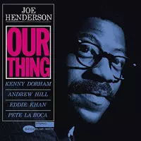 OUR THING (45rpm 2LP)/JOE HENDERSON/ジョー・ヘンダーソン｜JAZZ