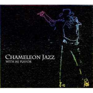 CHAMELEON JAZZ WITH MJ FLAVOR / カメレオン・ジャズ・ウィズ